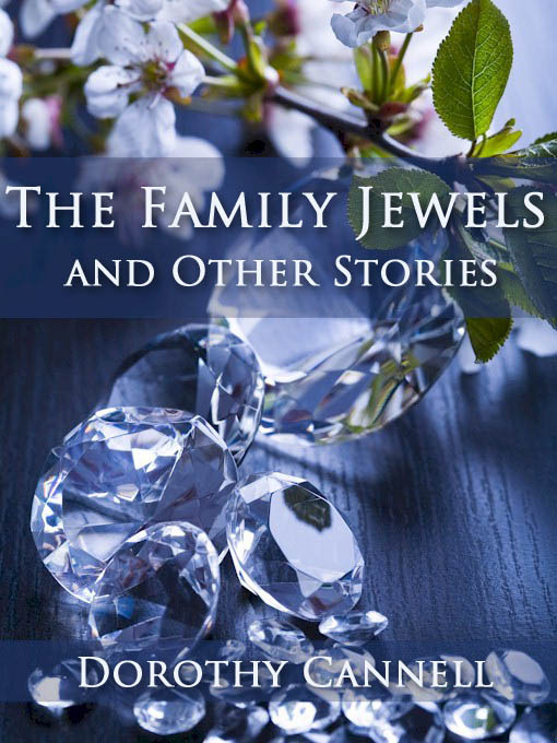 Title details for The Family Jewels and Other Stories by Dorothy Cannell - Available